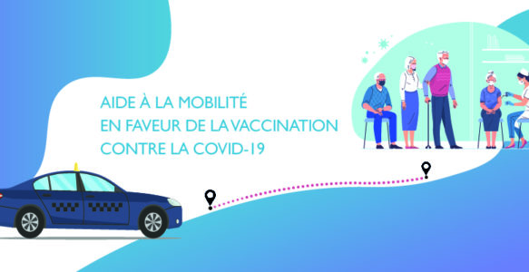 Aide à la mobilité en faveur de la vaccination contre la COVID-19